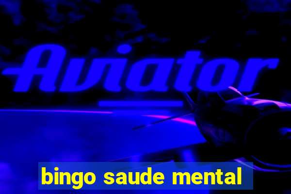 bingo saude mental